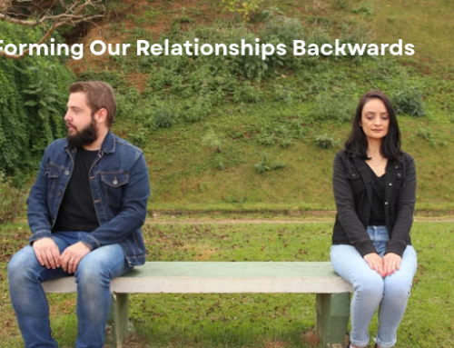 Forming Our Relationships Backwards